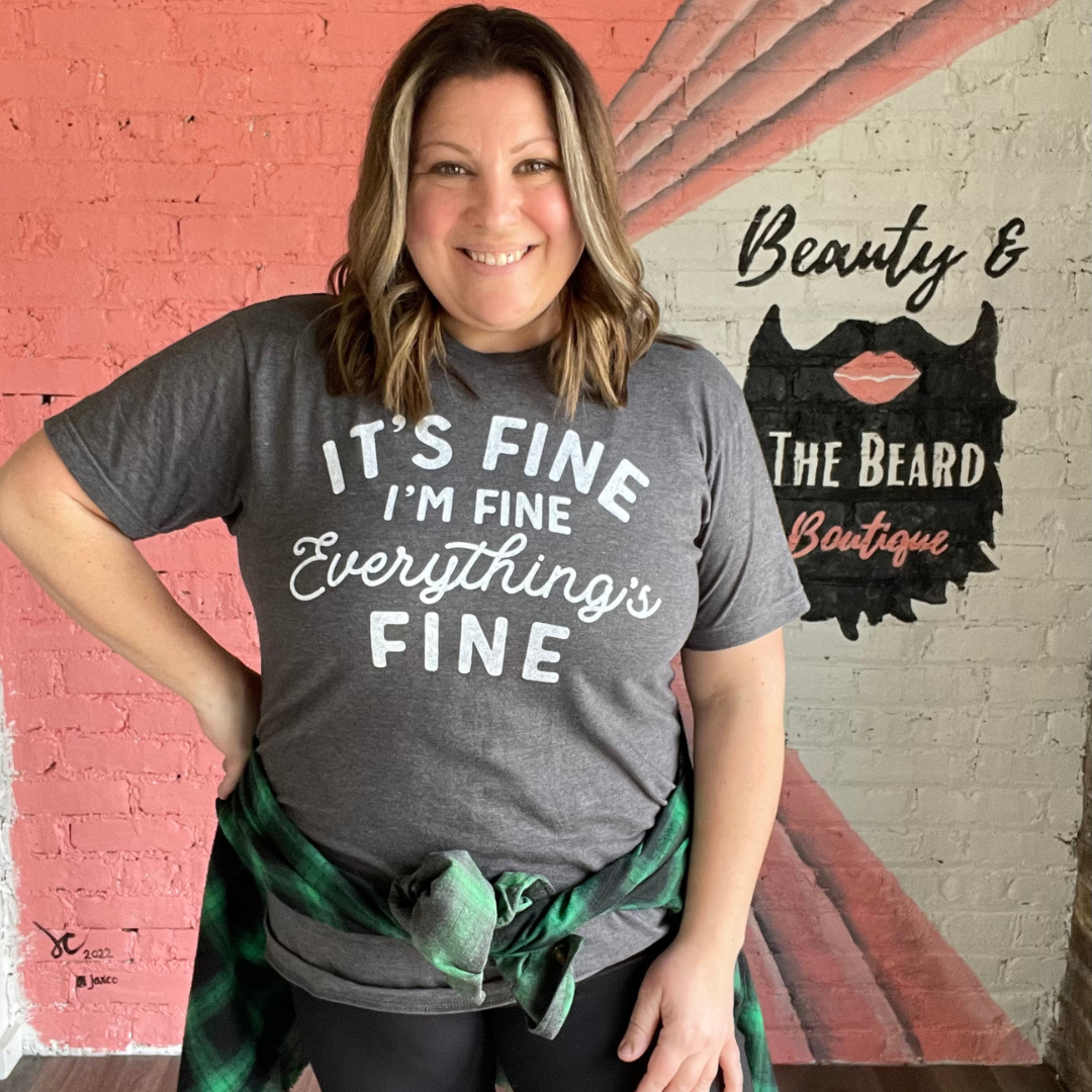 It's Fine, Everything's Fine Graphic Tee